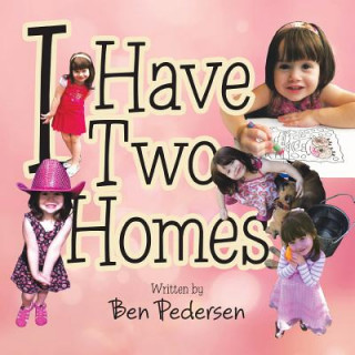 Kniha I Have Two Homes Ben Pedersen