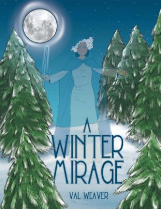 Kniha Winter Mirage Val Weaver