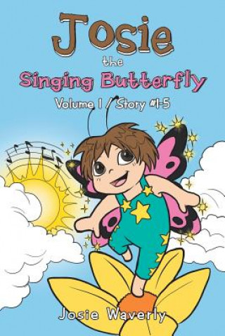 Książka Josie the Singing Butterfly Josie Waverly