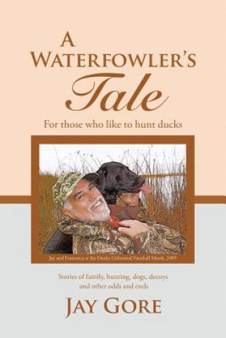 Knjiga Waterfowler's Tale JAY GORE
