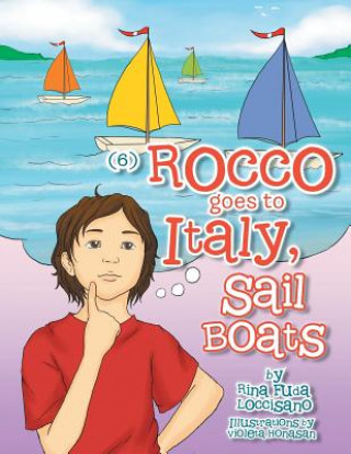 Knjiga (6) Rocco Goes to Italy, Sail Boats Rina 'Fuda' Loccisano