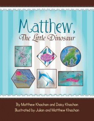 Knjiga Matthew, the Little Dinosaur Matthew