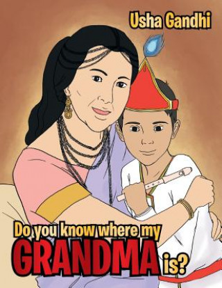 Kniha Do You Know Where My Grandma Is? Usha Gandhi