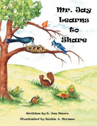 Книга Mr. Jay Learns to Share E Ann Moore