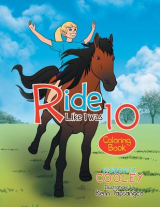 Könyv Ride Like I was 10 Roberta Cooley