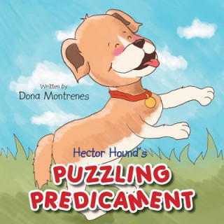 Knjiga Hector Hound's Puzzling Predicament Donna Montrenes