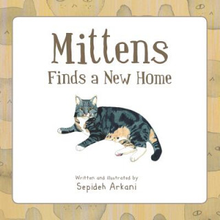 Könyv Mittens Finds a New Home Sepideh Arkani