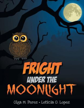 Book Fright Under the Moonlight Olga M Perez