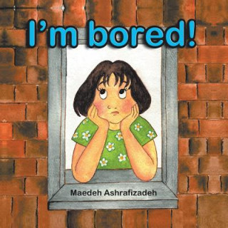 Książka I'm Bored! Maedeh Ashrafizadeh