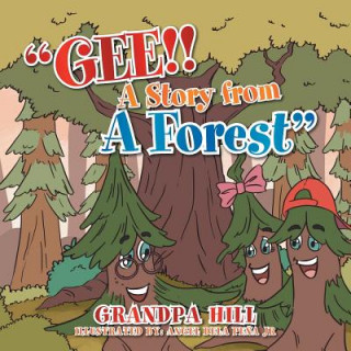 Könyv Gee!! a Story from a Forest Grandpa Hill