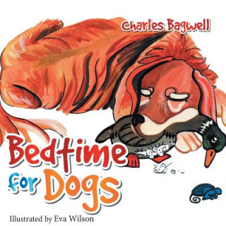 Kniha Bedtime for Dogs Charles Bagwell