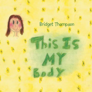 Kniha This Is My Body Bridget Thompson