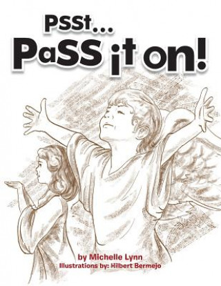 Livre Psst...Pass It On! Michelle Lynn