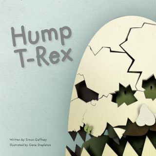 Книга Hump T-Rex Simon Gaffney