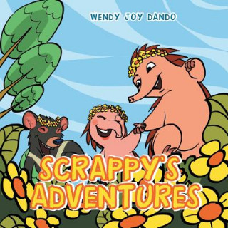 Könyv Scrappy's Adventures Wendy Joy Dando