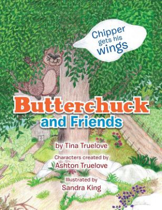 Книга Butterchuck and Friends Tina Truelove