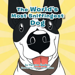 Kniha World's Most Sniffingest Dog Hermina Goodwin