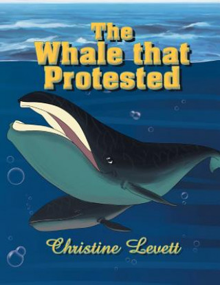 Kniha Whale That Protested Christine Levett