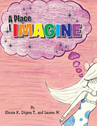 Knjiga Place I Imagine Diyara T Elmira K