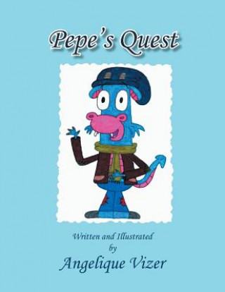 Könyv Pepe's Quest Angelique Vizer