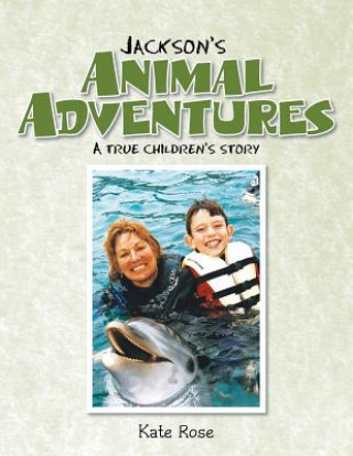 Kniha Jackson's Animal Adventures Kate Rose