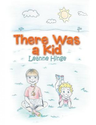 Kniha There Was a Kid Leanne Hinge