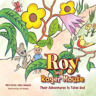 Knjiga Roy and Roger Mouse Carol Marques