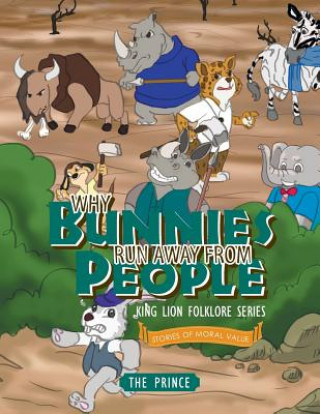 Carte Why Bunnies Run Away from People The Prince