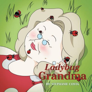 Kniha Ladybug Grandma Stephanie Costa