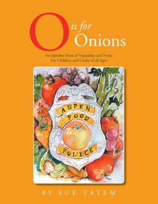 Kniha O Is for Onions Sue Tatem