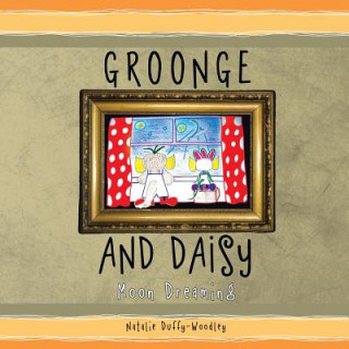 Kniha Groonge and Daisy Natalie Duffy-Woodley