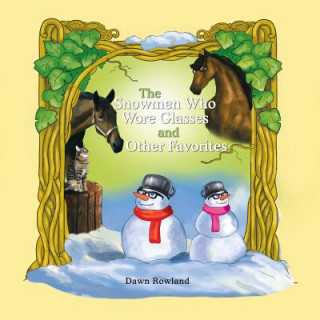 Książka Snowmen Who Wore Glasses and Other Favorites Dawn Rowland