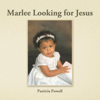 Knjiga Marlee Looking for Jesus Patricia Powell