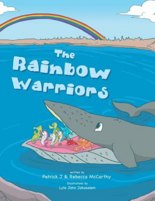 Knjiga Rainbow Warriors Patrick J & Rebecca McCarthy