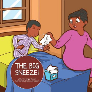 Knjiga Big Sneeze! Ginger Duncan