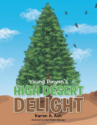 Książka Young Pinyon's High Desert Delight Karen a Ash