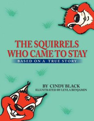 Livre Squirrels Who Came to Stay Cindy Black