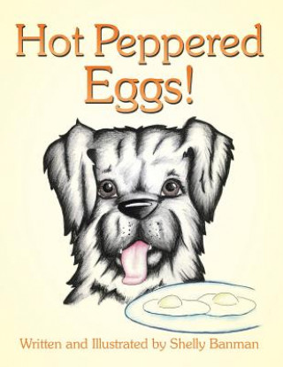 Buch Hot Peppered Eggs! Shelly Banman