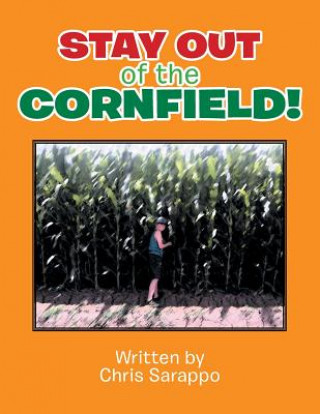 Kniha Stay Out Of The Cornfield! Chris Sarappo