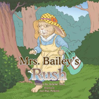 Книга Mrs. Bailey's Rush Arlene Toro