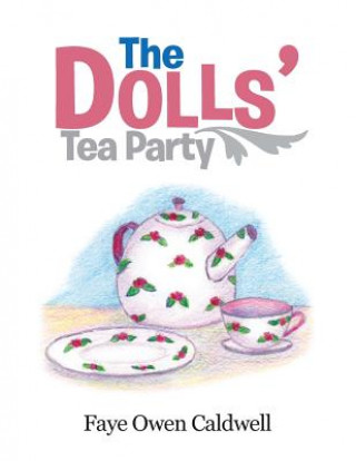 Knjiga Dolls' Tea Party Faye Caldwell