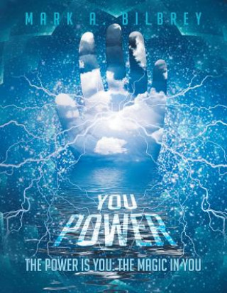 Knjiga You Power Mark a Bilbrey