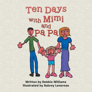 Kniha Ten Days with Mimi and Pa Pa Debbie Williams