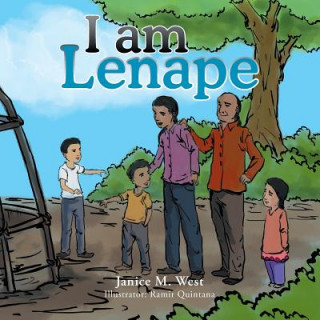 Kniha I Am Lenape Janice M West