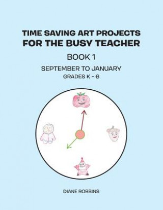 Книга Time Saving Art Projects for the Busy Teacher Diane Robbins