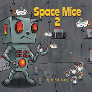 Knjiga Space Mice 2 Patrick Healey