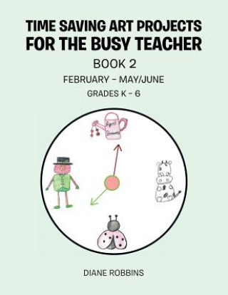 Book Time Saving Art Projects for the Busy Teacher Diane Robbins