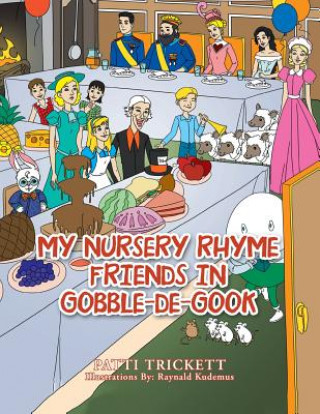 Kniha My Nursery Rhyme Friends in Gobble-De-Gook Patti Trickett