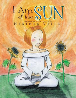 Kniha I Am of the Sun Heather Veltri