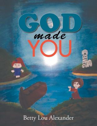 Kniha God Made You Betty Lou Alexander